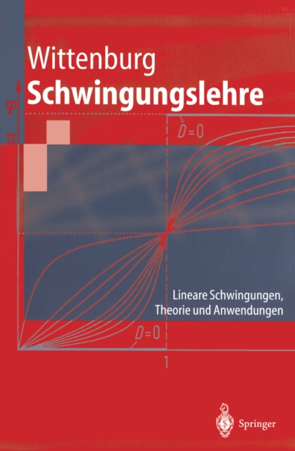 Schwingungslehre : Lineare Schwingungen, Theorie und Anwendungen, PDF eBook