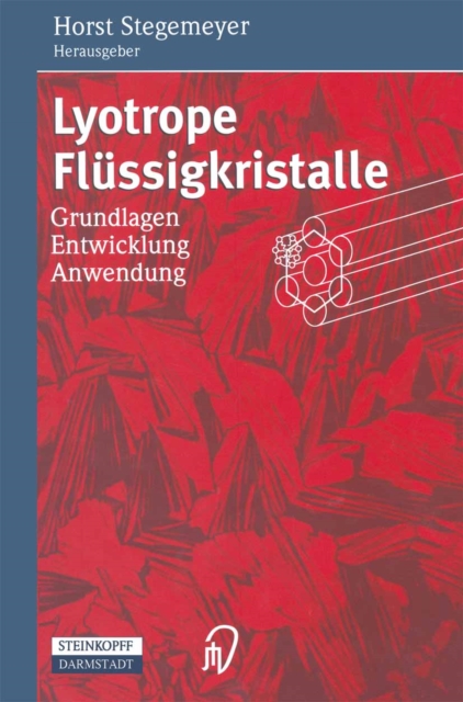 Lyotrope Flussigkristalle : Grundlagen Entwicklung Anwendung, PDF eBook