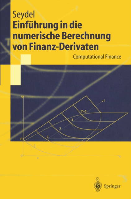 Einfuhrung in die numerische Berechnung von Finanz-Derivaten : Computational Finance, PDF eBook
