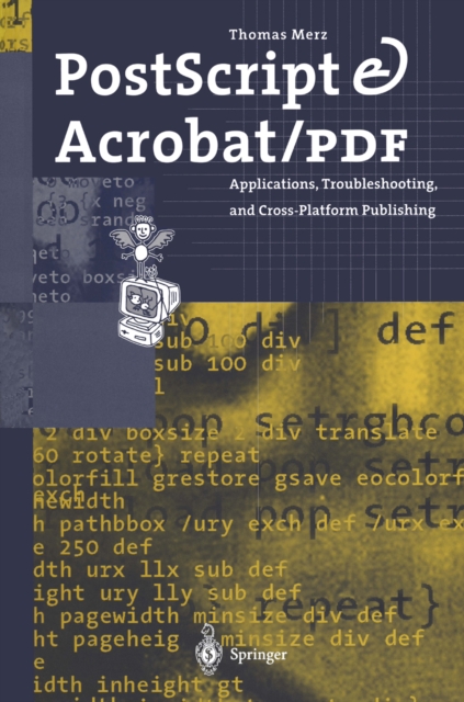 PostScript & Acrobat/PDF : Applications, Troubleshooting, and Cross-Platform Publishing, PDF eBook