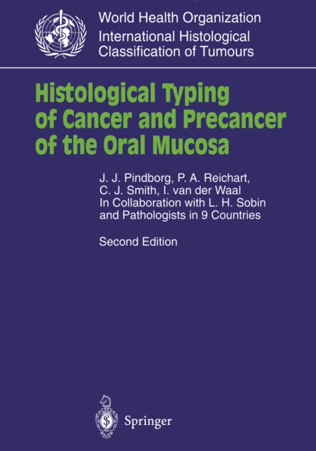 Histological Typing of Cancer and Precancer of the Oral Mucosa : In Collaboration with L.H.Sobin and Pathologists in 9 Countries, PDF eBook