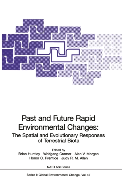 Past and Future Rapid Environmental Changes : The Spatial and Evolutionary Responses of Terrestrial Biota, PDF eBook