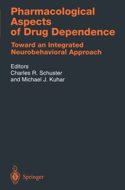 Pharmacological Aspects of Drug Dependence : Toward an Integrated Neurobehavioral Approach, PDF eBook