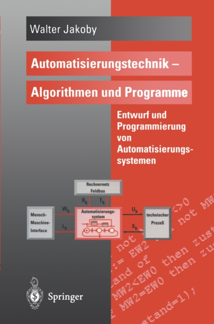 Automatisierungstechnik - Algorithmen und Programme : Entwurf und Programmierung von Automatisierungssystemen, PDF eBook