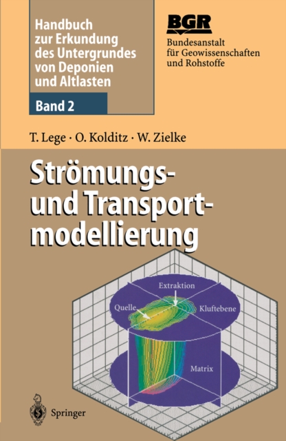 Handbuch zur Erkundung des Untergrundes von Deponien und Altlasten : Band 2: Stromungs- und Transportmodellierung, PDF eBook