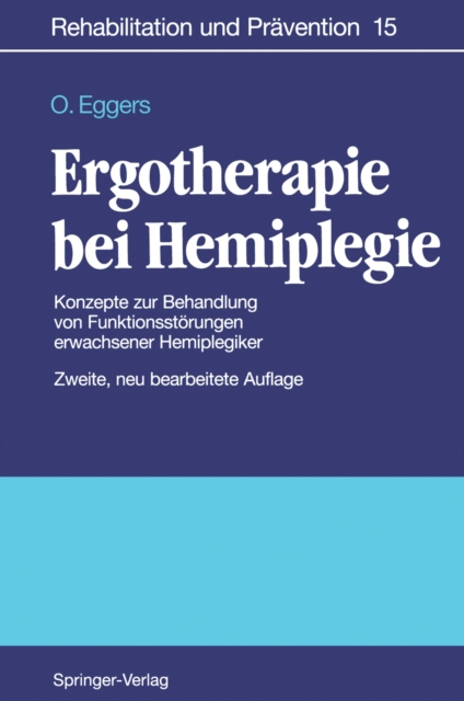 Ergotherapie bei Hemiplegie : Konzepte zur Behandlung von Funktionsstorungen erwachsener Hemiplegiker, PDF eBook