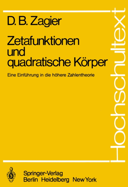 Zetafunktionen und quadratische Korper : Eine Einfuhrung in die hohere Zahlentheorie, PDF eBook