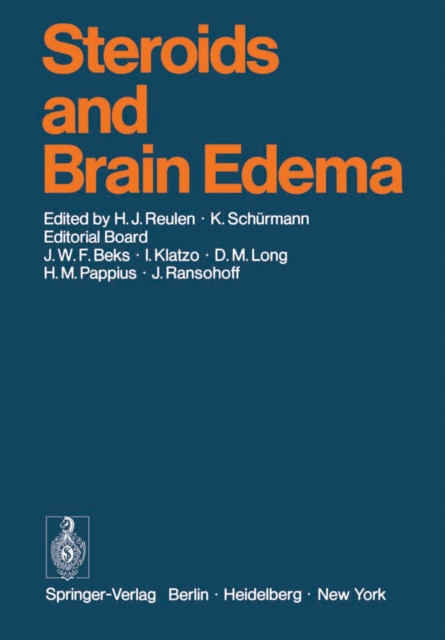 Steroids and Brain Edema : Proceedings of an International Workshop, held in Mainz, W. Germany, June 19 to 21, 1972, PDF eBook