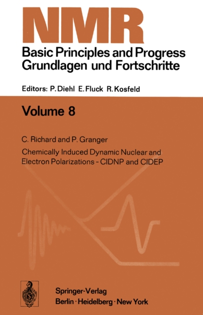 Chemically Induced Dynamic Nuclear and Electron Polarizations-CIDNP and CIDEP, PDF eBook
