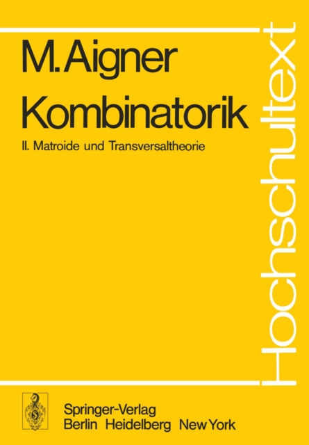 Kombinatorik : II: Matroide und Transversaltheorie, PDF eBook