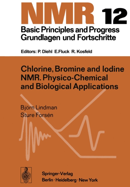 Chlorine, Bromine and Iodine NMR : Physico-Chemical and Biological Applications, PDF eBook