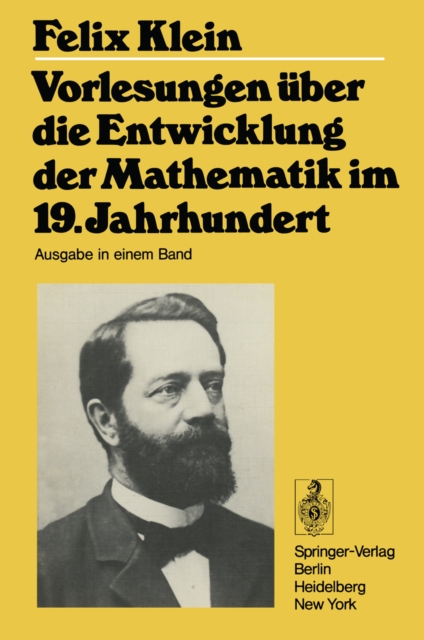 Vorlesungen uber die Entwicklung der Mathematik im 19. Jahrhundert : Teil I, PDF eBook