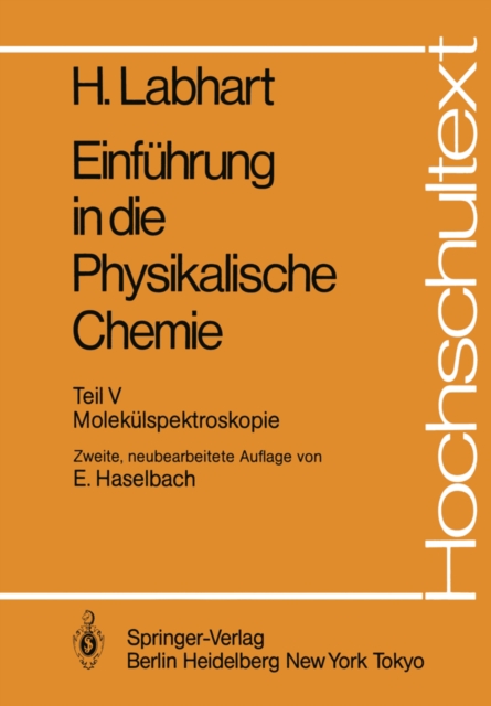 Einfuhrung in die Physikalische Chemie : Teil V: Molekulspektroskopie, PDF eBook