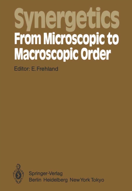 Synergetics - From Microscopic to Macroscopic Order : Proceedings of the International Symposium on Synergetics at Berlin, July 4-8, 1983, PDF eBook