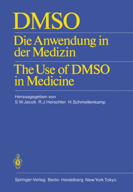 DMSO : Die Anwendung in der Medizin The Use of DMSO in Medicine, PDF eBook