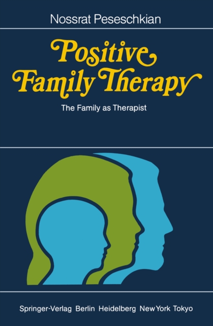 Positive Family Therapy : The Family as Therapist, PDF eBook