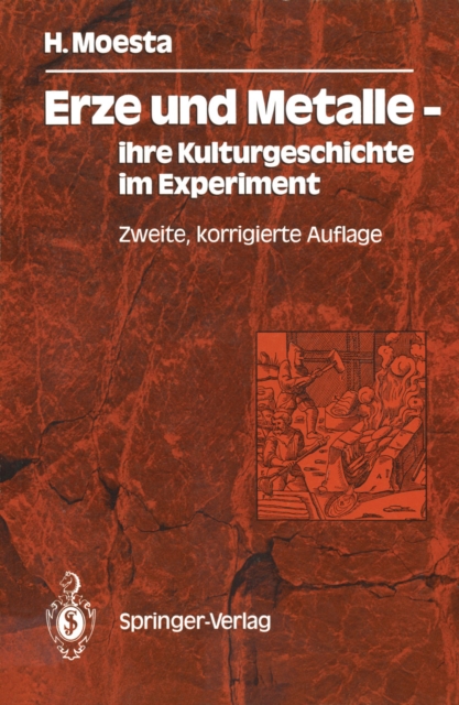 Erze und Metalle - ihre Kulturgeschichte im Experiment : Ihre Kulturgeschichte im Experiment, PDF eBook