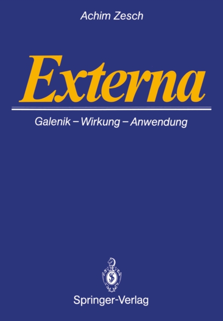 Externa : Galenik * Wirkungen * Anwendungen, PDF eBook