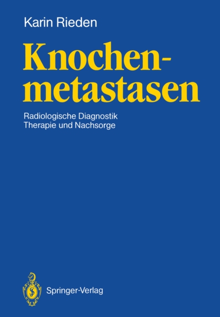 Knochenmetastasen : Radiologische Diagnostik, Therapie und Nachsorge, PDF eBook