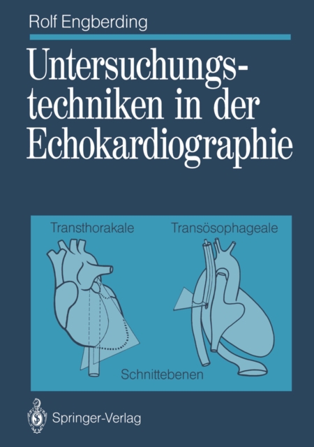 Untersuchungstechniken in der Echokardiographie : Transthorakale, transosophageale Schnittebenen, PDF eBook