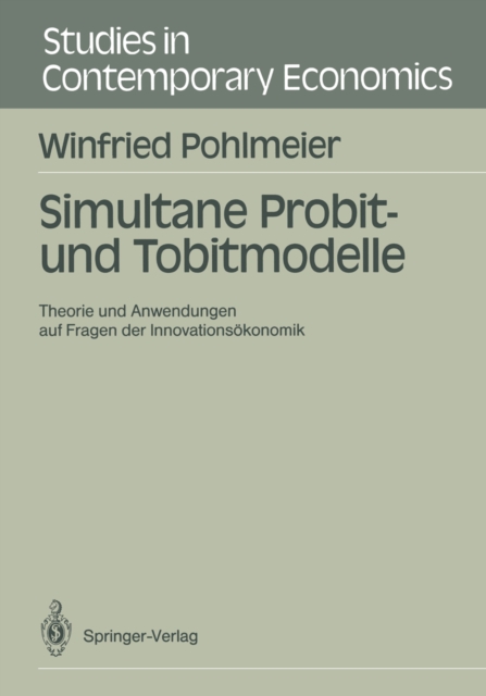 Simultane Probit- und Tobitmodelle : Theorie und Anwendungen auf Fragen der Innovationsokonomik, PDF eBook