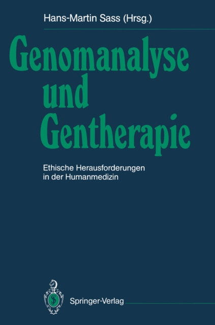 Genomanalyse und Gentherapie : Ethische Herausforderungen in der Humanmedizin, PDF eBook