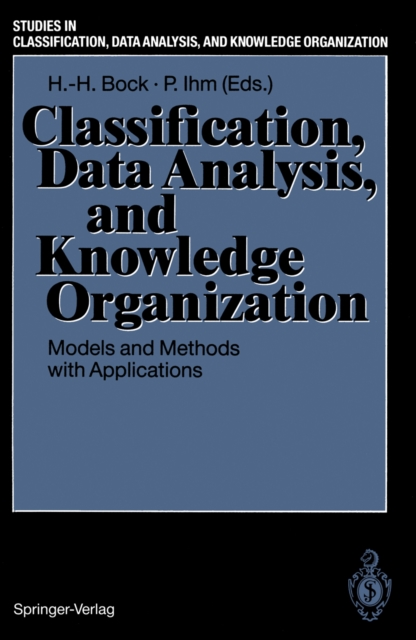 Classification, Data Analysis, and Knowledge Organization : Models and Methods with Applications, PDF eBook