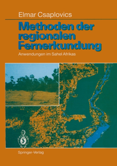 Methoden der regionalen Fernerkundung : Anwendungen im Sahel Afrikas, PDF eBook