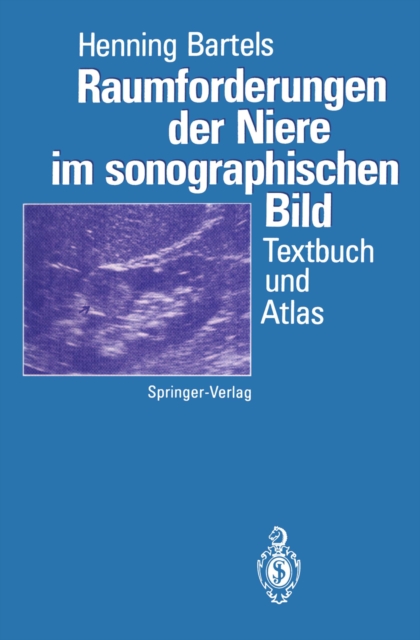 Raumforderungen der Niere im sonographischen Bild : Textbuch und Atlas, PDF eBook