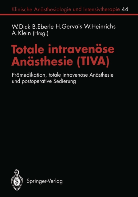 Totale intravenose Anasthesie (TIVA) : Pramedikation, totale intravenose Anasthesie und postoperative Sedierung, PDF eBook