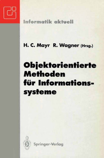 Objektorientierte Methoden fur Informationssysteme : Fachtagung der GI-Fachgruppe EMISA, Klagenfurt, 7.-9. Juni 1993, PDF eBook