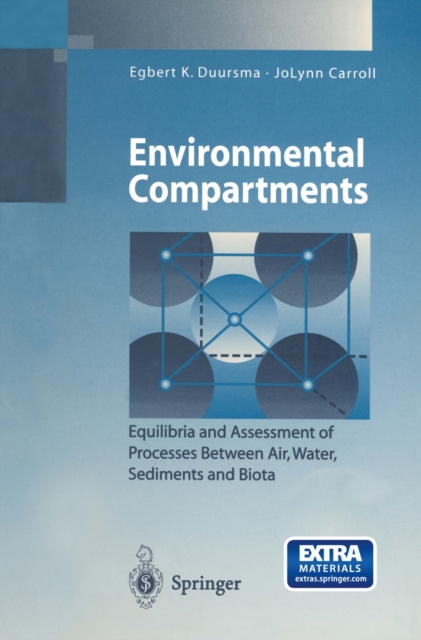 Environmental Compartments : Equilibria and Assessment of Processes Between Air, Water, Sediments and Biota, PDF eBook