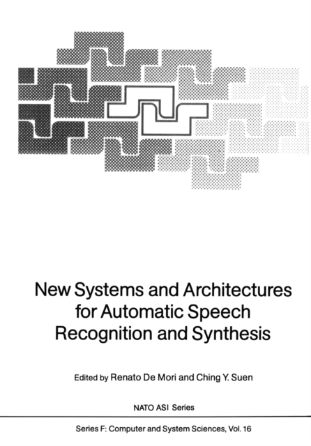 New Systems and Architectures for Automatic Speech Recognition and Synthesis, PDF eBook