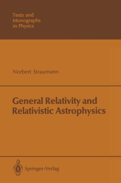 General Relativity and Relativistic Astrophysics, PDF eBook
