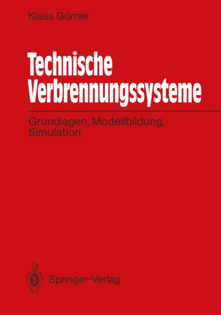 Technische Verbrennungssysteme : Grundlagen, Modellbildung, Simulation, PDF eBook