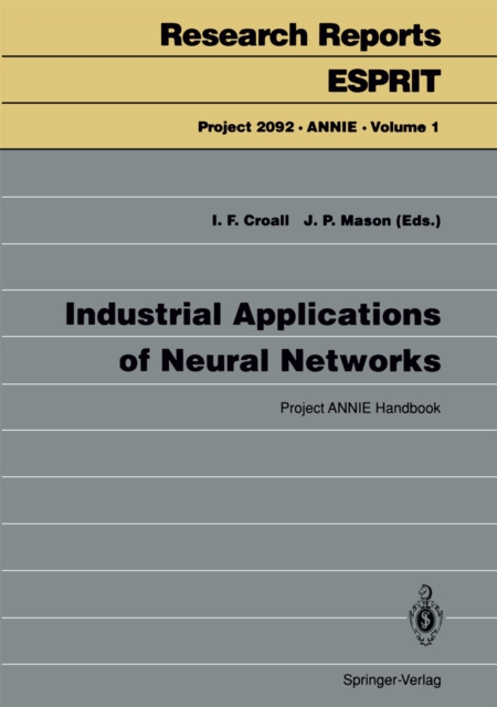 Industrial Applications of Neural Networks : Project ANNIE Handbook, PDF eBook