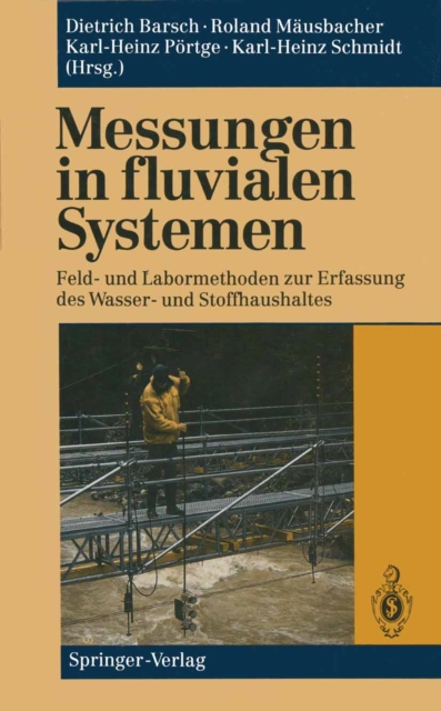 Messungen in fluvialen Systemen : Feld- und Labormethoden zur Erfassung des Wasser- und Stoffhaushaltes, PDF eBook