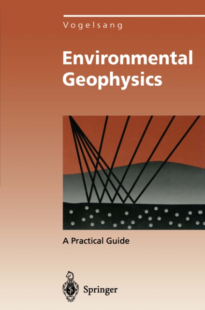 Environmental Geophysics : A Practical Guide, PDF eBook