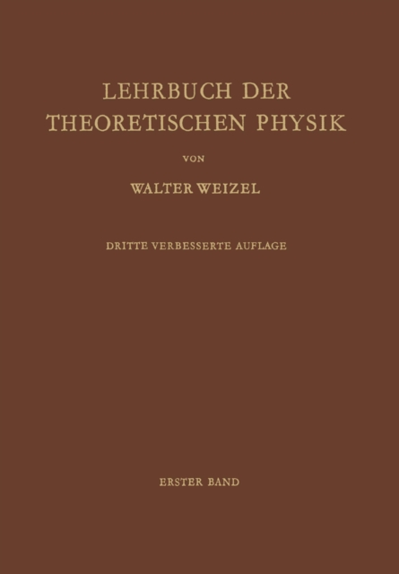 Lehrbuch der Theoretischen Physik : Erster Band Physik der Vorgange Bewegung * Elektrizitat * Licht * Warme, PDF eBook