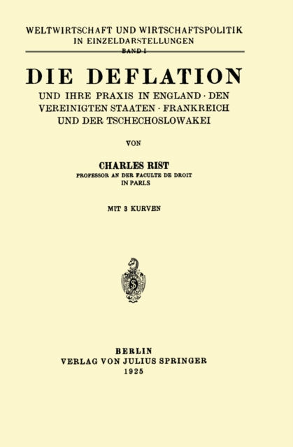 Die Deflation und Ihre Praxis in England * den Vereinigten Staaten * Frankreich und der Tschechoslowakei : Band 1, PDF eBook
