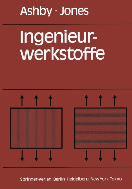 Ingenieurwerkstoffe : Einfuhrung in ihre Eigenschaften und Anwendungen, PDF eBook