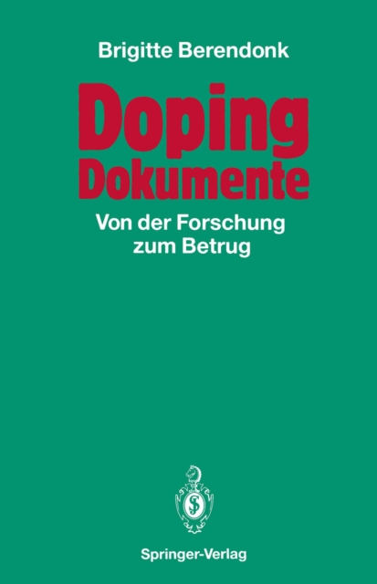 Doping Dokumente : Von der Forschung zum Betrug, PDF eBook