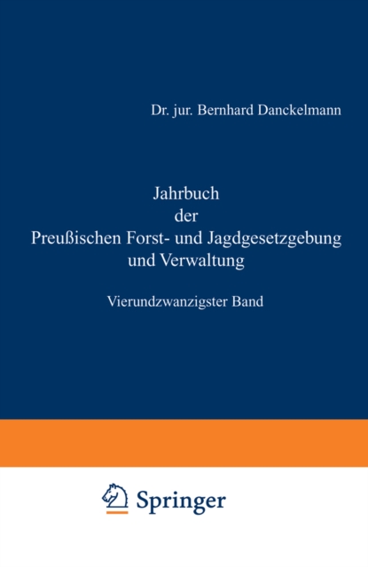 Jahrbuch der Preuischen Forst- und Jagdgesetzgebung und Verwaltung : Vierundzwanzigster Band, PDF eBook