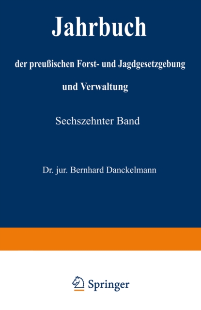 Jahrbuch der Preuischen Forst- und Jagdgesetzgebung und Verwaltung : Vierzehnter Band, PDF eBook