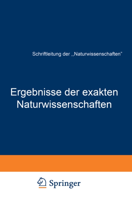 Ergebnisse der exakten Naturwissenschaften : Elfter Band, PDF eBook