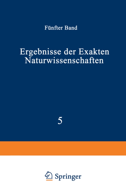 Ergebnisse der Exakten Naturwissenschaften : Funfter Band, PDF eBook