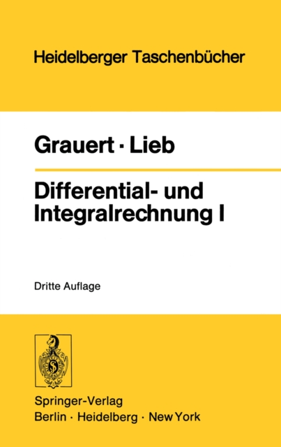 Differential- und Integralrechnung I : Funktionen einer reellen Veranderlichen, PDF eBook