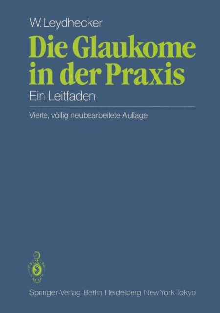 Die Glaukome in der Praxis : Ein Leitfaden, PDF eBook