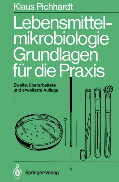Lebensmittelmikrobiologie : Grundlagen fur die Praxis, PDF eBook