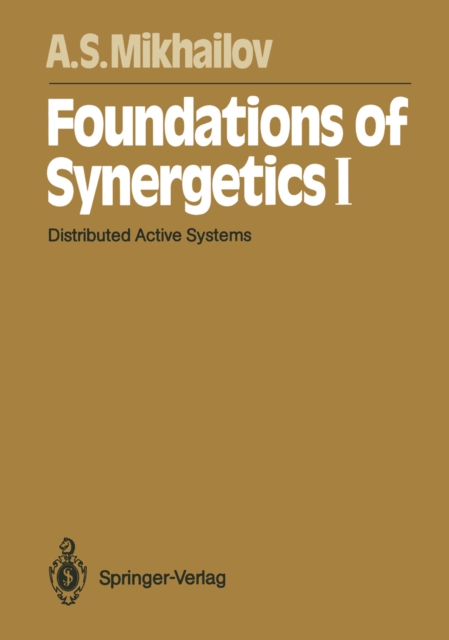 Foundations of Synergetics I : Distributed Active Systems, PDF eBook